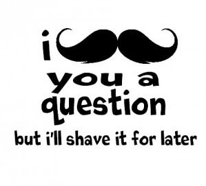 i-mustache-you-question-shave-later-ECHOtape
